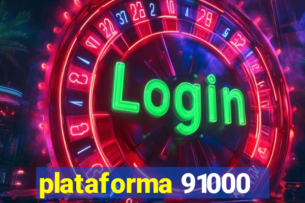 plataforma 91000